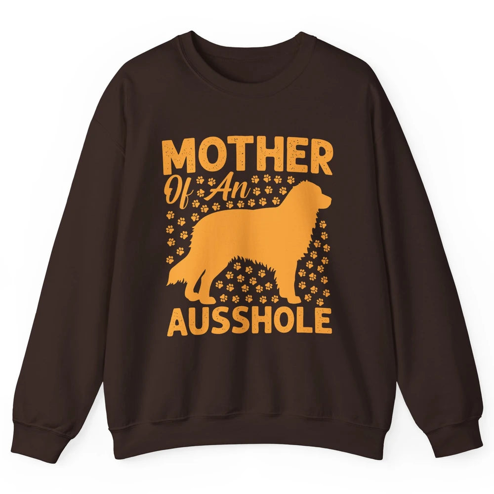 Mother Of An Ausshole Australian Shepherd Dog Mom Gift Unisex Crewneck Sweatshirt