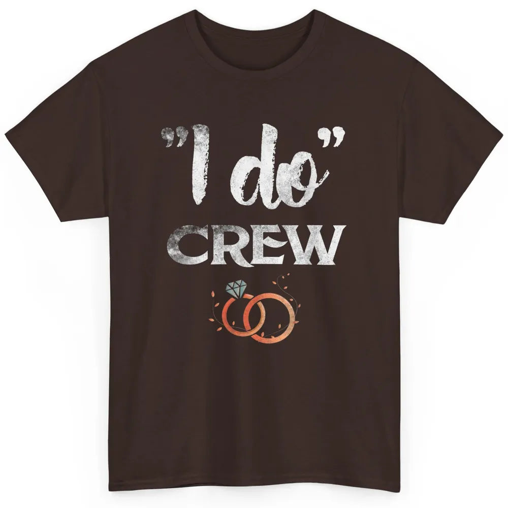 Retro I Do Crew Bride Groom Bachelorette Wedding Married Classic Unisex T-Shirt
