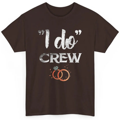 Retro I Do Crew Bride Groom Bachelorette Wedding Married Classic Unisex T-Shirt