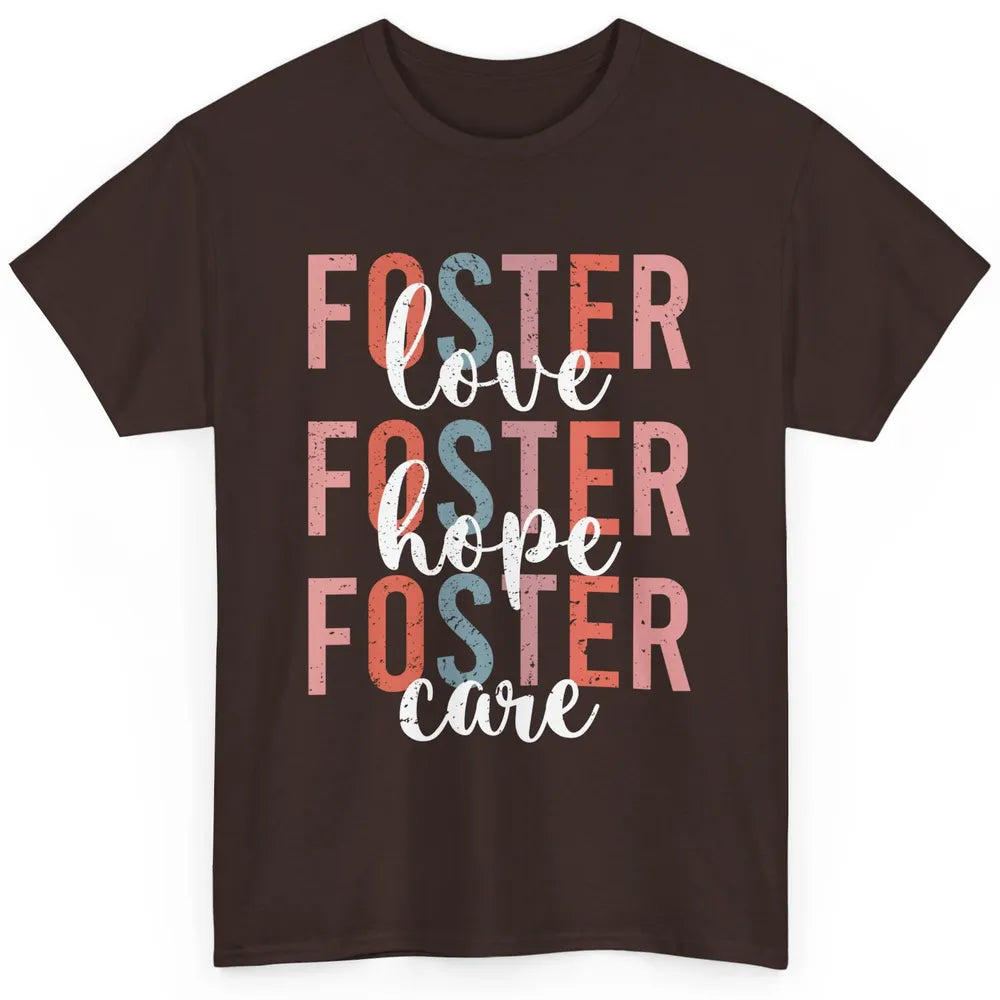 Retro Foster Love Foster Hope Foster Care Adoption Children Classic Unisex T-Shirt