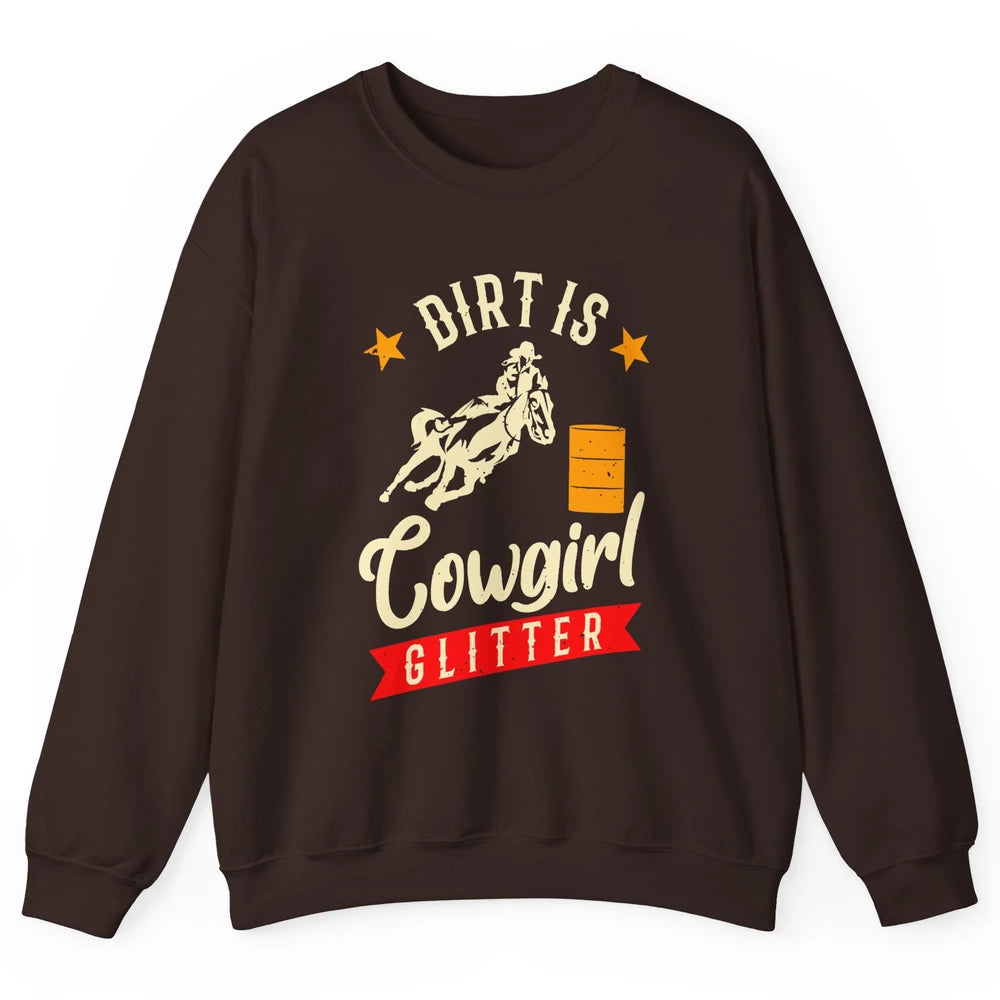 Retro Dirt Is Cowgirl's Glittering Western Country Cowboy Unisex Crewneck Sweatshirt