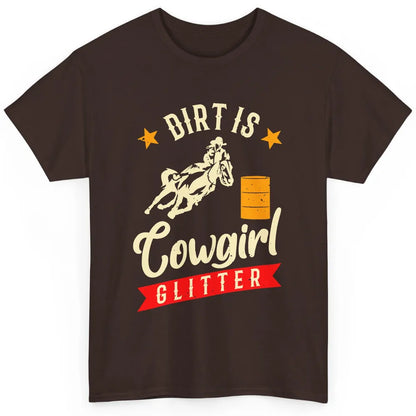 Retro Dirt Is Cowgirl's Glittering Western Country Cowboy Classic Unisex T-Shirt