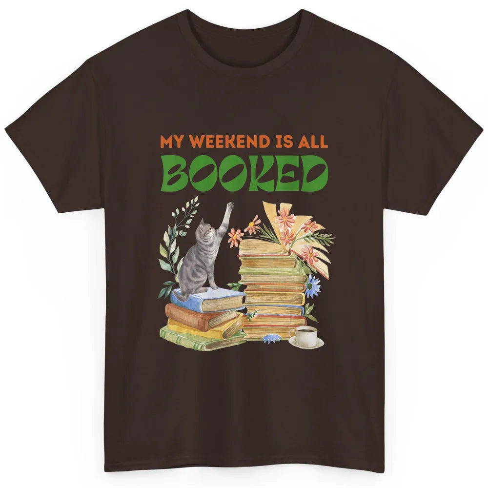 My Weekend Is All Booked Cat Coffee Read Book Retro Bookish Classic Unisex T-Shirt