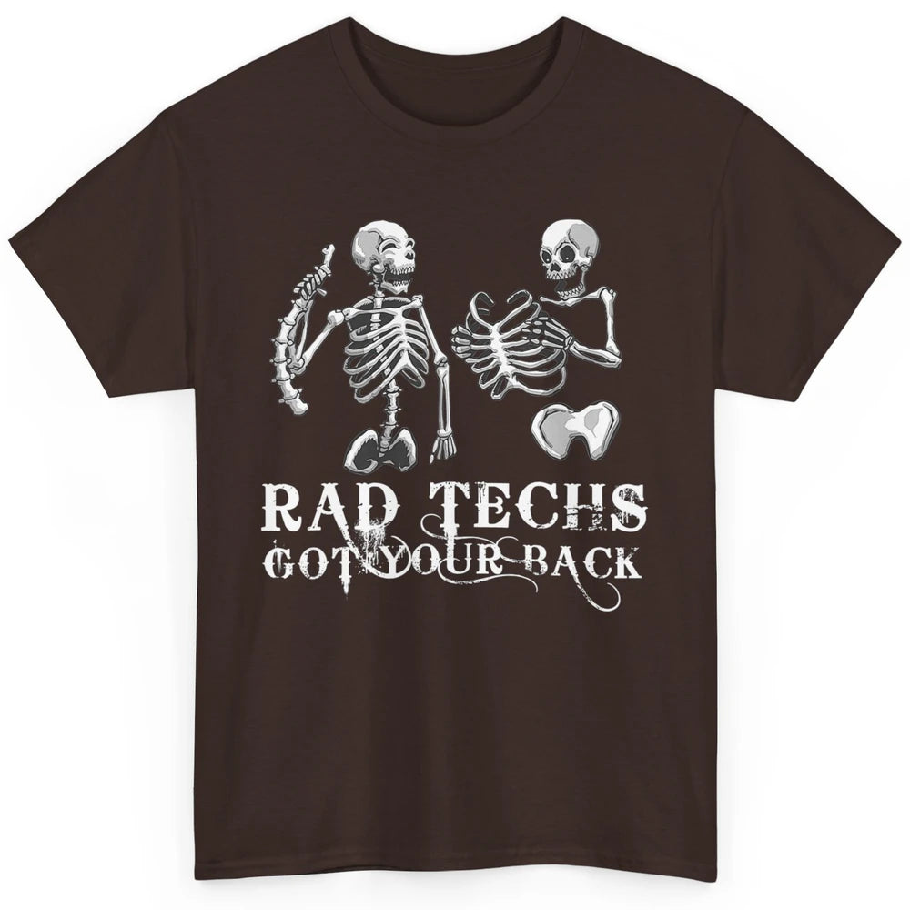 Rad Techs Got Your Back Skeleton Xray Radiology Technician Classic Unisex T-Shirt