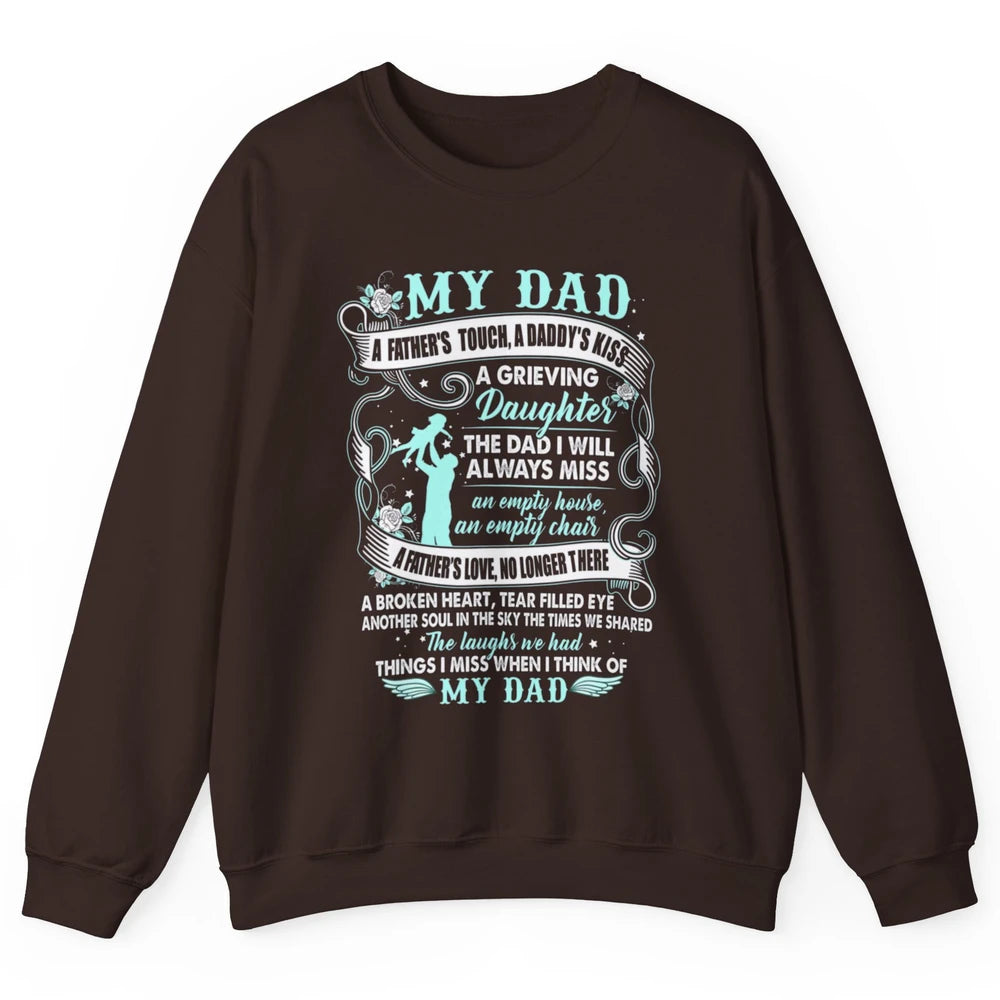 My Dad In Heaven Memories Daughter Son Loss Dad Fathers Day Unisex Crewneck Sweatshirt