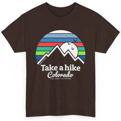 Retro Colorado Mountain Take A Hike The Great Outdoor Hiking Classic Unisex T-Shirt