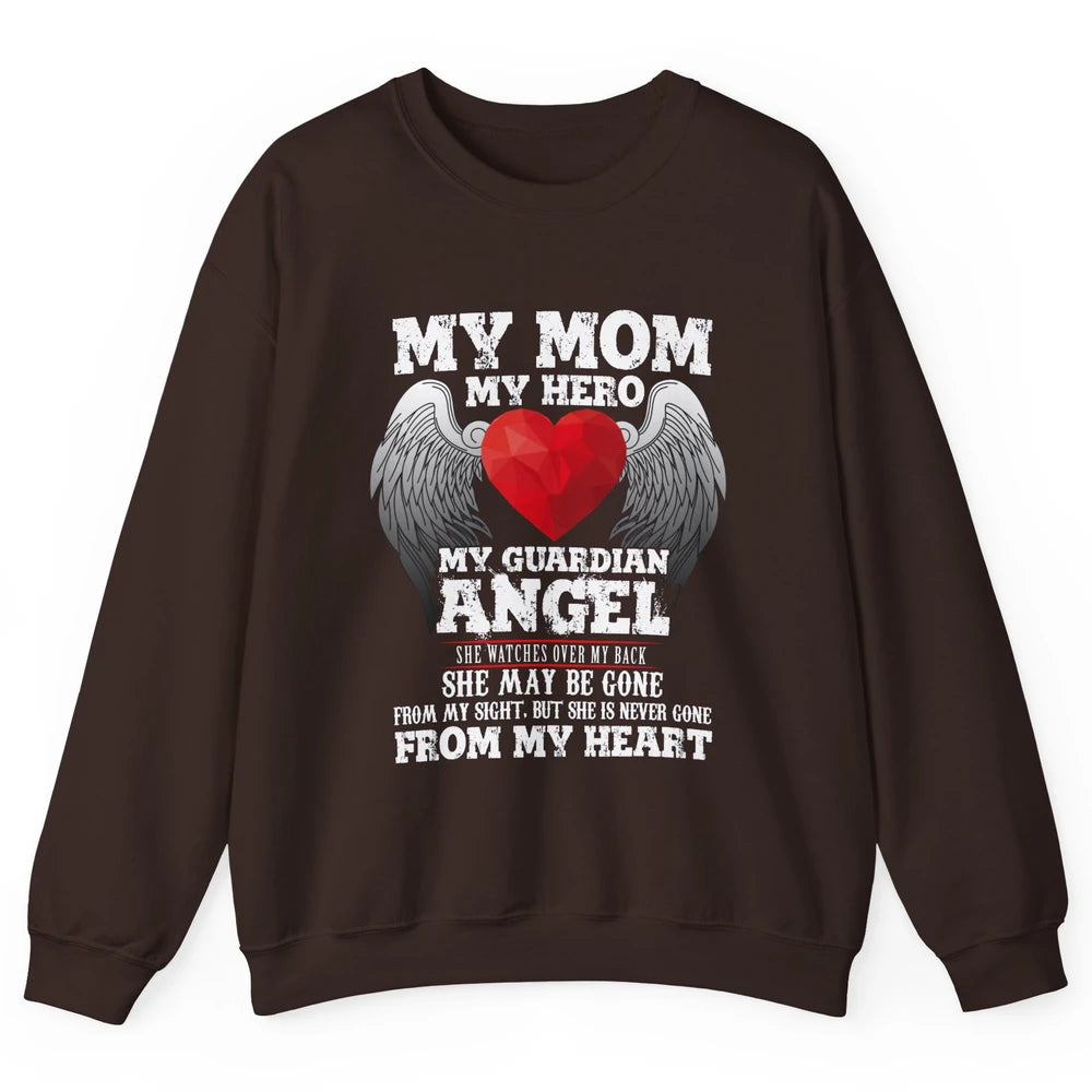 My Mom My Hero My Guardian Angel Mothers Day Mother I Heaven Unisex Crewneck Sweatshirt