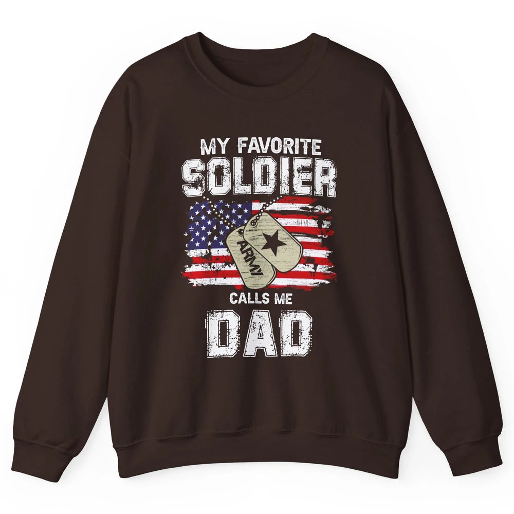 My Favorite Soldier Calls Me Dad US Army Military US Flag Unisex Crewneck Sweatshirt