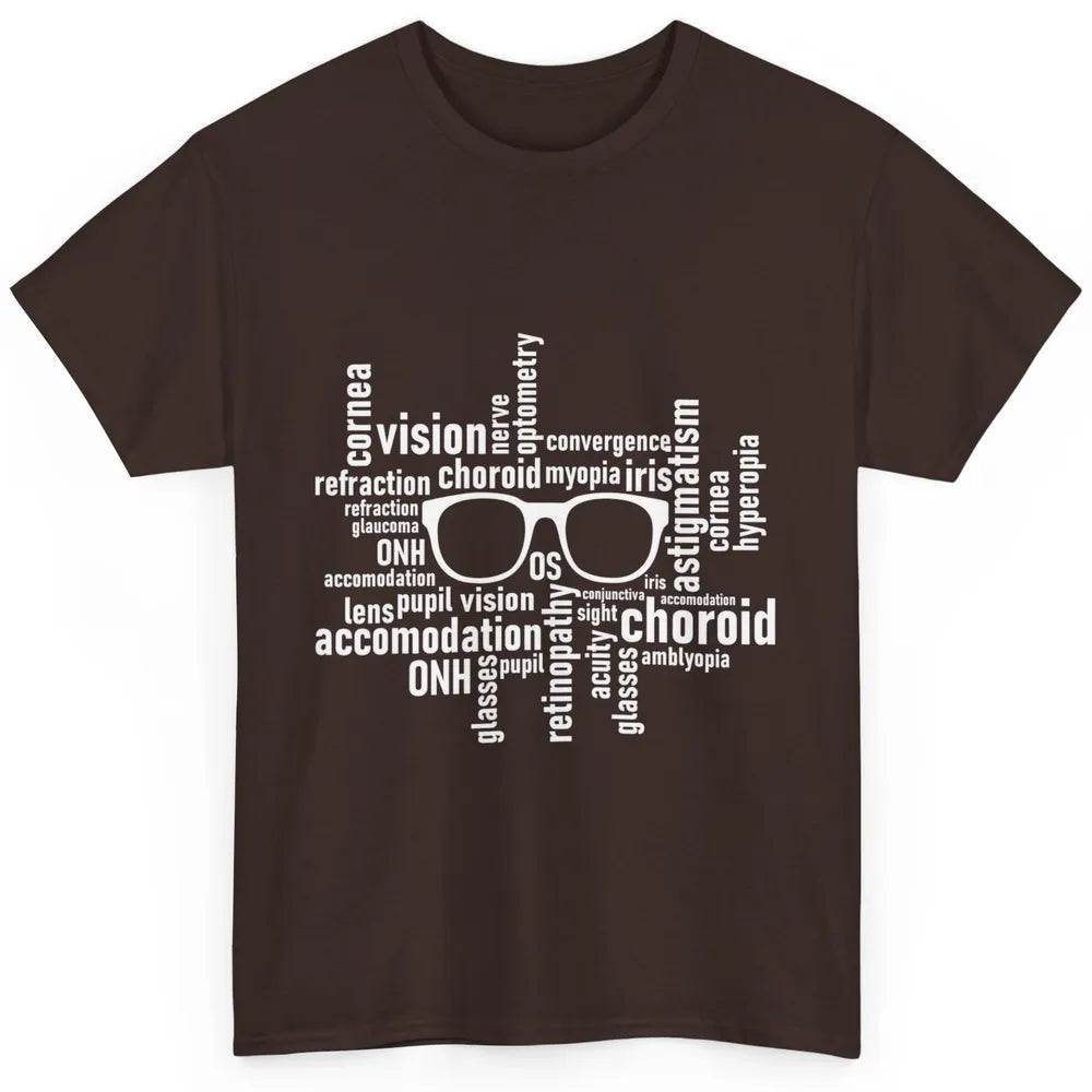 Optometry Eyeglasses Optometrist Optician Life Ophthalmology Classic Unisex T-Shirt