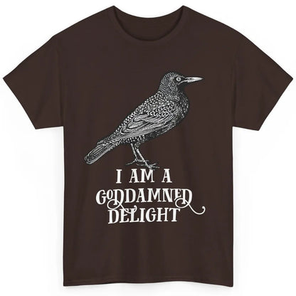 I Am A Goddamned Delight God Damned Funny Saying Quote Classic Unisex T-Shirt