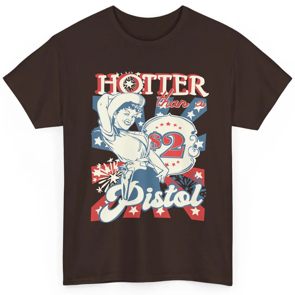Retro Cowgirl Hotter Than A 2 Dollar Pistol Western Country Classic Unisex T-Shirt