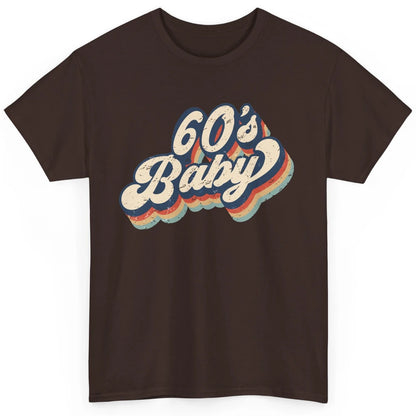 Retro 60s Baby In The 60's Made In 60s 1960s Birthday Day Classic Unisex T-Shirt