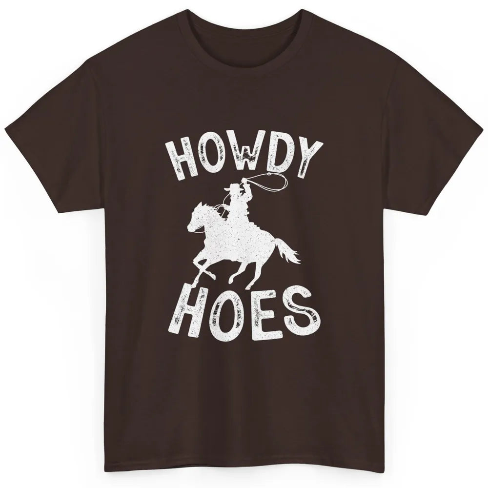 Retro Howdy Hoes Funny Cowboy Riding Horse Vintage Western Classic Unisex T-Shirt