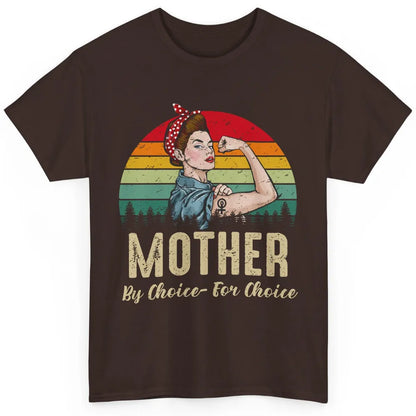 Mother By Choice For Choice Women's Power Feminist Rights Classic Unisex T-Shirt