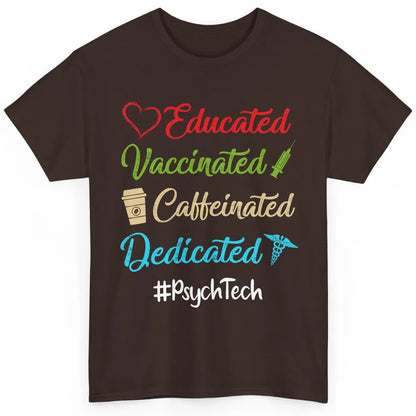 Retro Funny Psych Tech Educated Vaccinated Dedicated Gift Classic Unisex T-Shirt