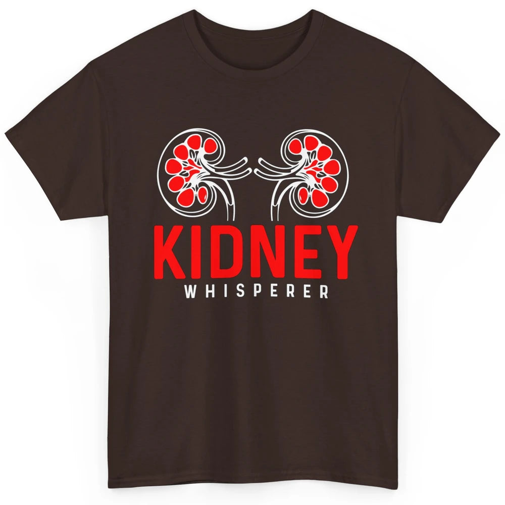 Nephrologist Dialysis Tech Nurse Kidney Whisperer Nursing Classic Unisex T-Shirt