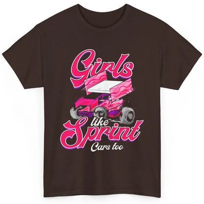 Racing Dirt Track Girls Like Sprint Car Too Race Truck Retro Classic Unisex T-Shirt