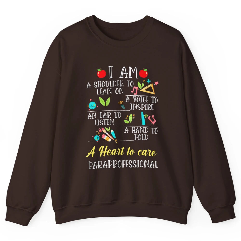 Paraprofessional Shoulder To Lean On Heart To Care Para Life Unisex Crewneck Sweatshirt