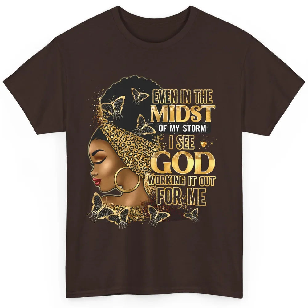 Black Girl Even In The Midst Of Storm I See God Religious Classic Unisex T-Shirt