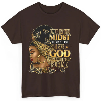 Black Girl Even In The Midst Of Storm I See God Religious Classic Unisex T-Shirt
