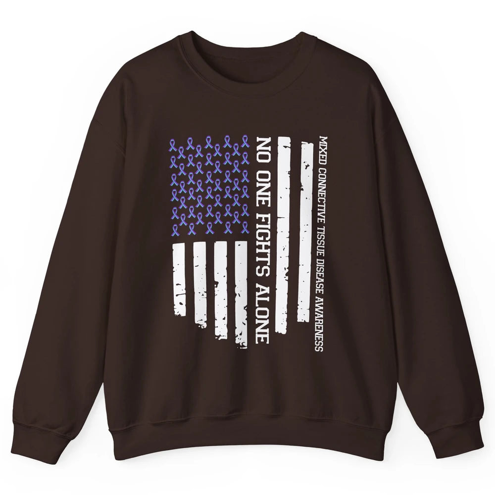 Mixed Connective Tissue Disease No One Fight Alone US Flag Unisex Crewneck Sweatshirt