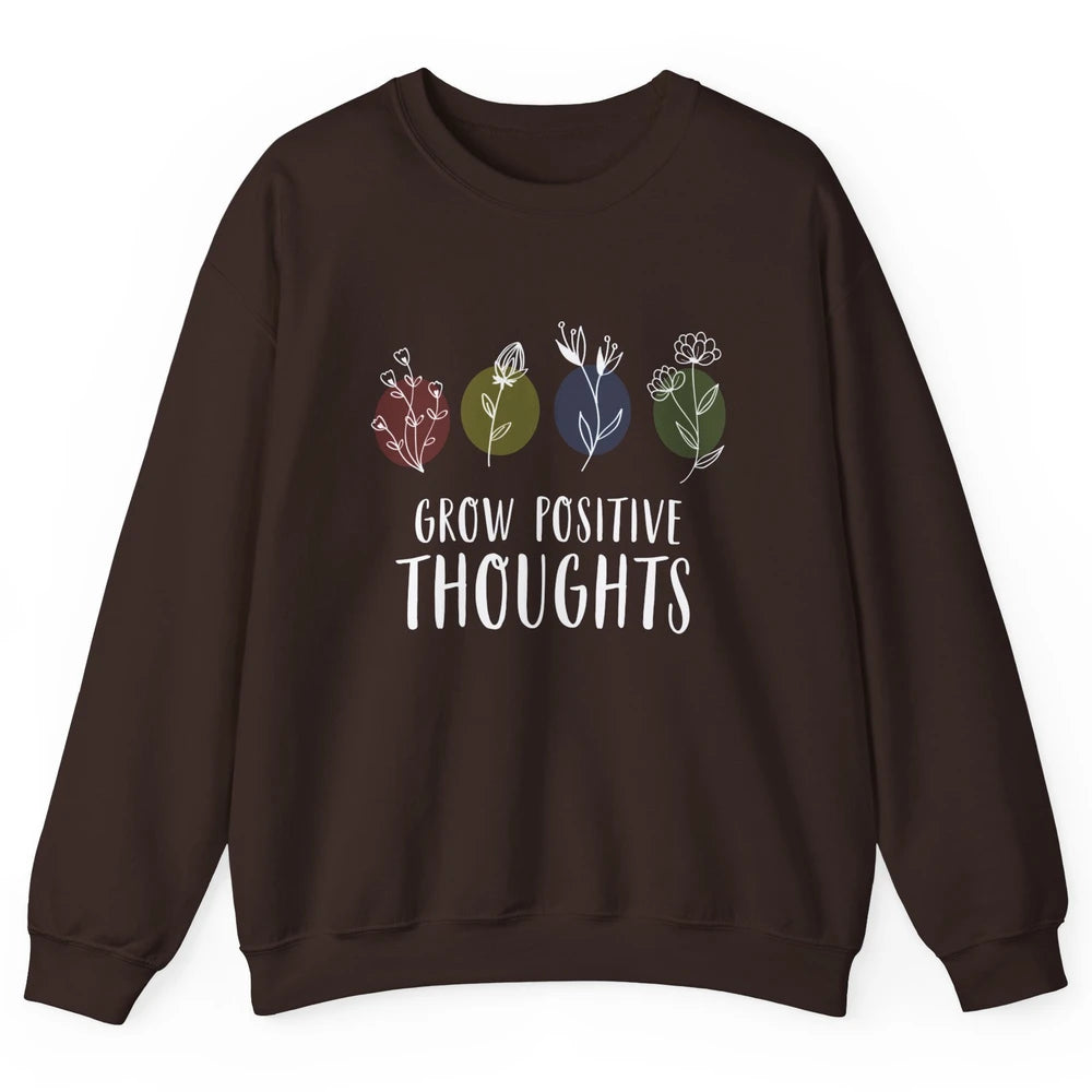 Retro Grow Positive Thoughts Vintage Wildflowers Happy Mind Unisex Crewneck Sweatshirt