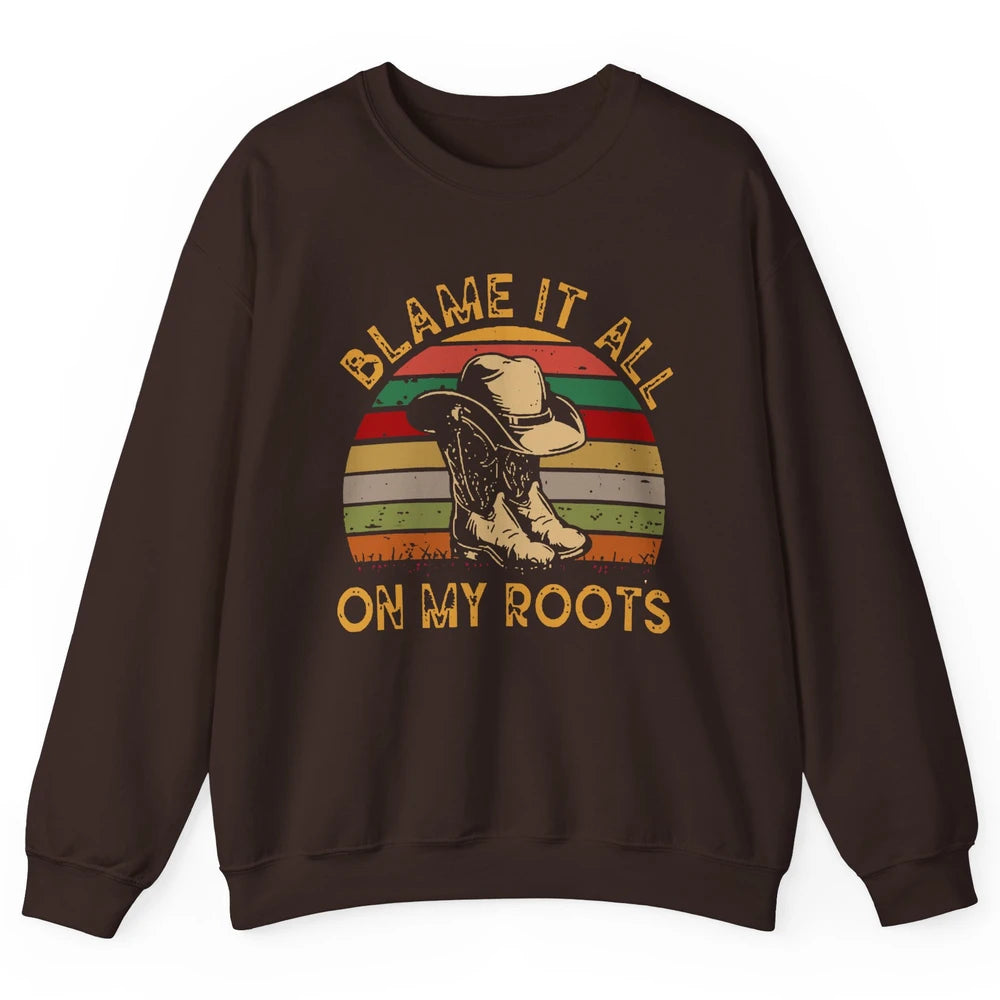 Retro Cowboy Boots Hat Blame It On My Roots Western Cowgirls Unisex Crewneck Sweatshirt