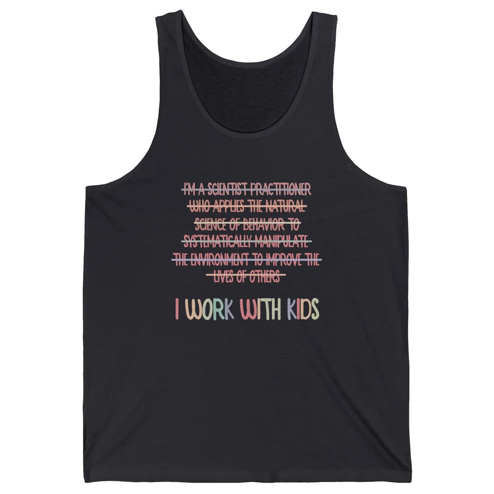 Retro Applied Behavior Analysis I Work With Kids ABA Life Unisex Jersey Tank