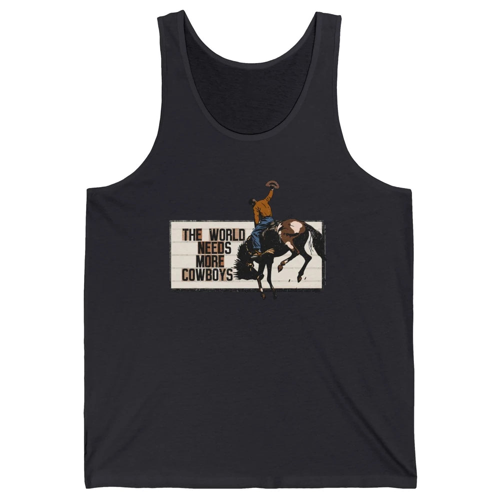 Retro Cowboy Bucking Horse World Needs More Cowboy Western Unisex Jersey Tank