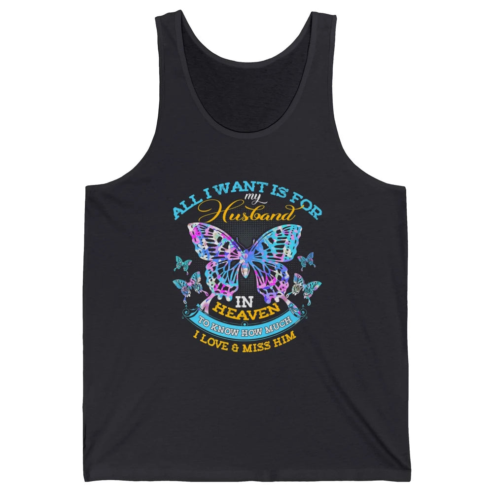 My Husband In Heaven Know I Love Miss Him Butterfly Faith Unisex Jersey Tank