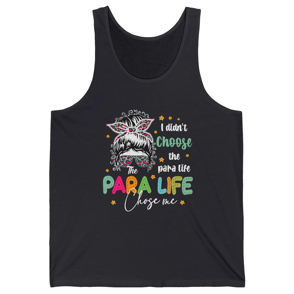 Para Squad I Didn't Choose The Para Life Para Life Choose Me Unisex Jersey Tank