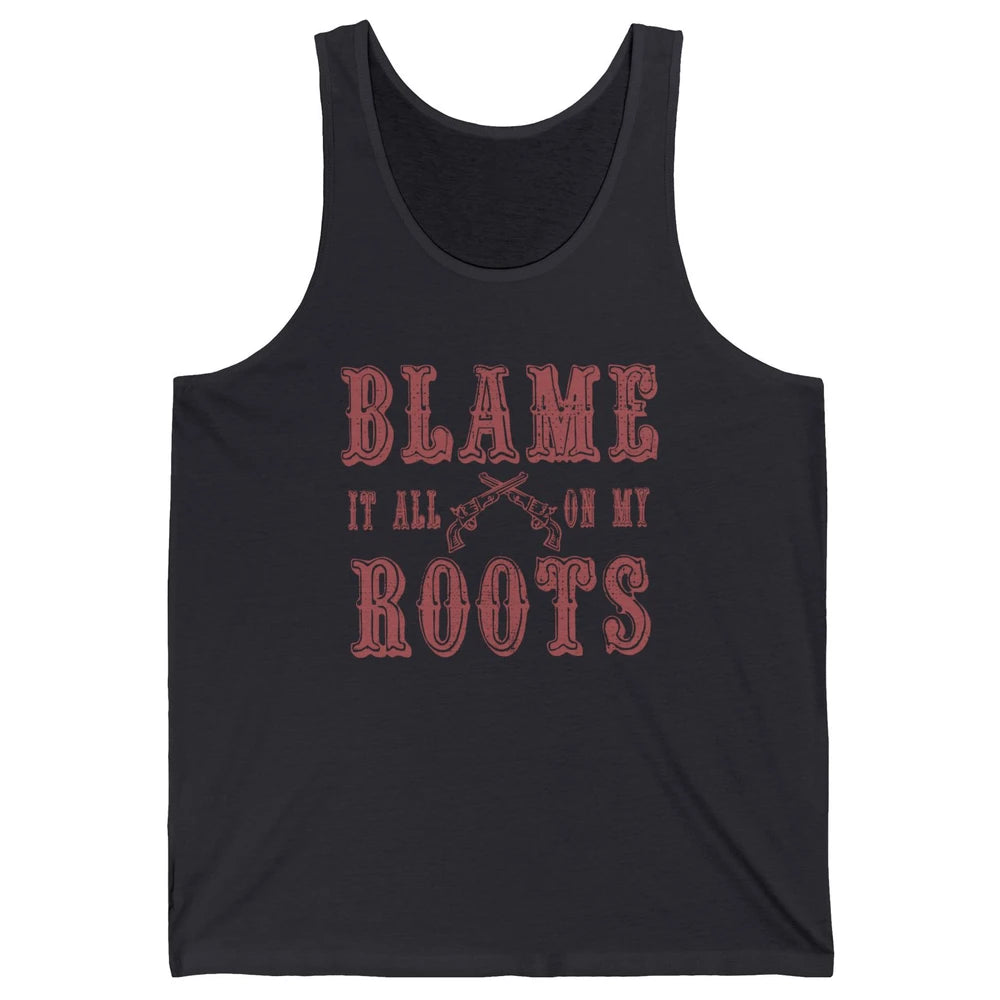 Retro Cowboy Boots Hat Blame It On My Roots Western Cowgirls Unisex Jersey Tank