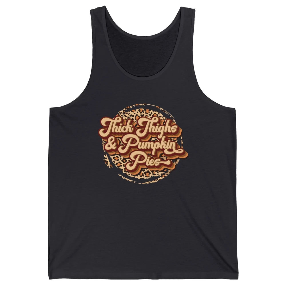 Leopard Thick Thighs and Pumpkin Pie Thanksgiving Halloween Unisex Jersey Tank