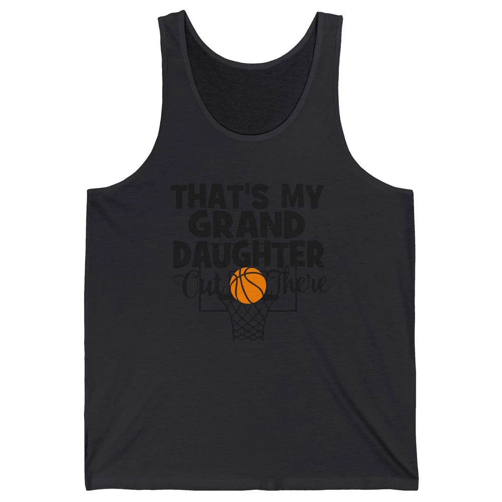 That's My Granddaughter Out There Basketball Grandma Grandpa Unisex Jersey Tank
