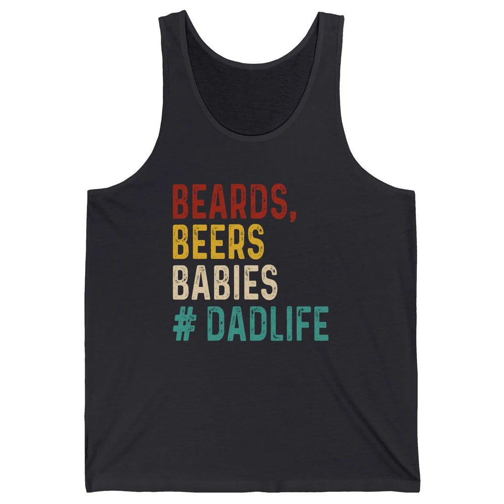 Retro Funny Beards Beers Babies Dad Life Fathers Day Gift Unisex Jersey Tank