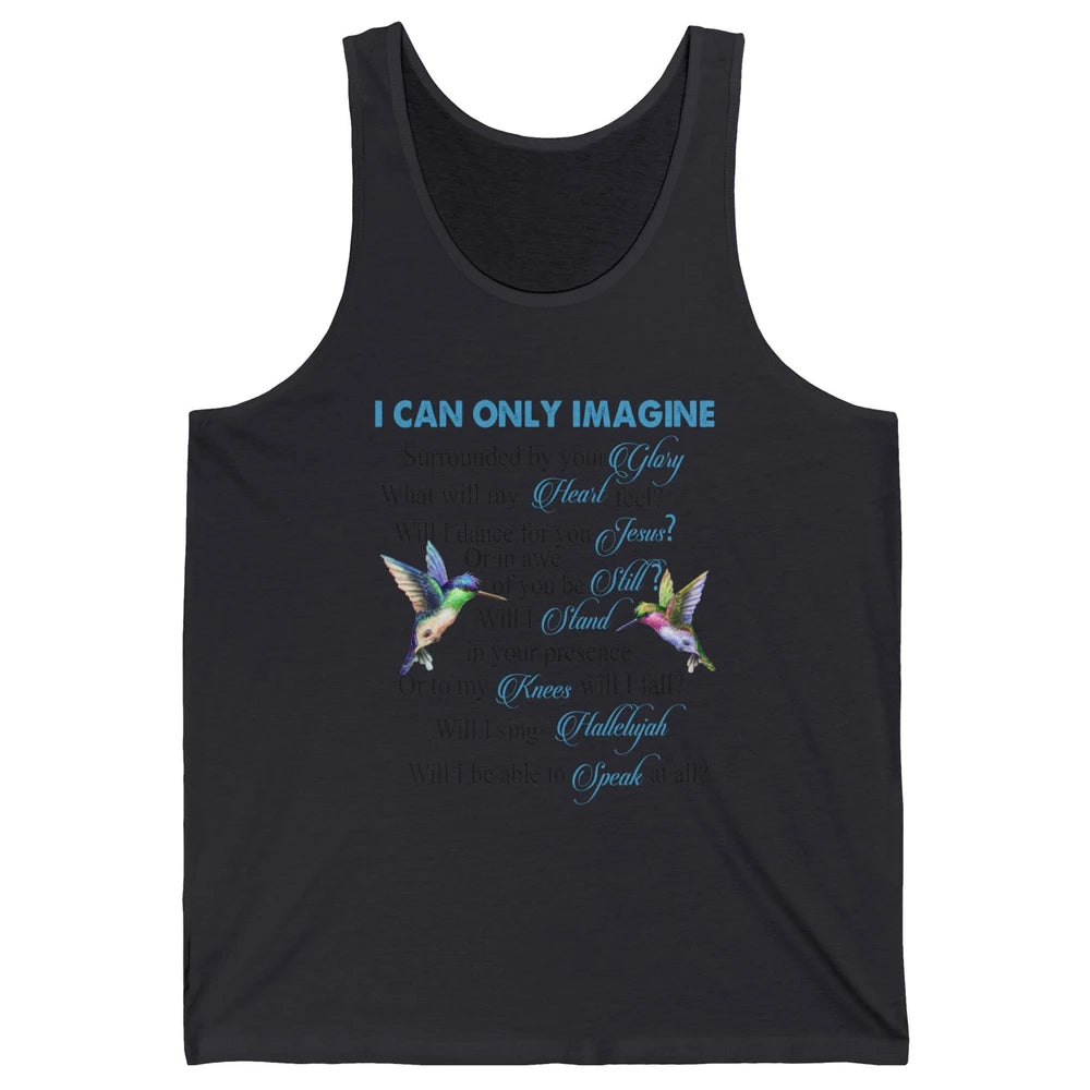 Hummingbirds Faith Jesus I Can Imagine Christian Religious Unisex Jersey Tank