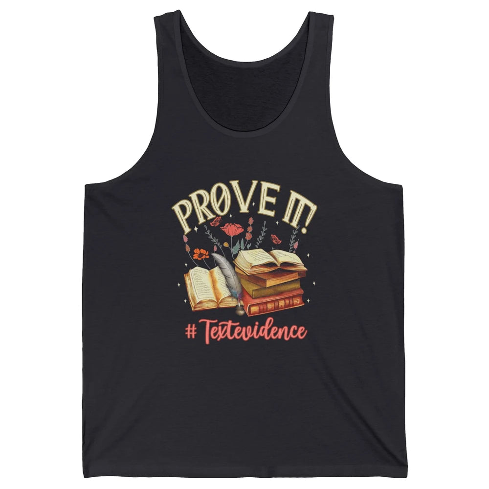 Prove It Reading Teacher Text Evidence Vintage Bookish Books Unisex Jersey Tank