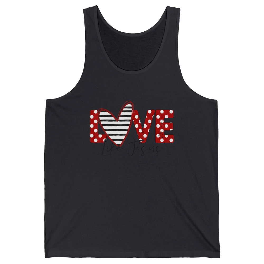 Love Like Jesus Valentine God Christian Religion Bible Verse Unisex Jersey Tank