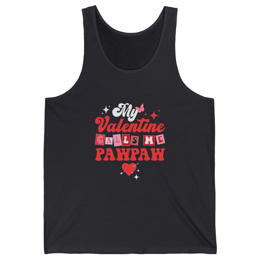 My Favorite Valentine Calls Me PawPaw Happy Valentines Day Unisex Jersey Tank
