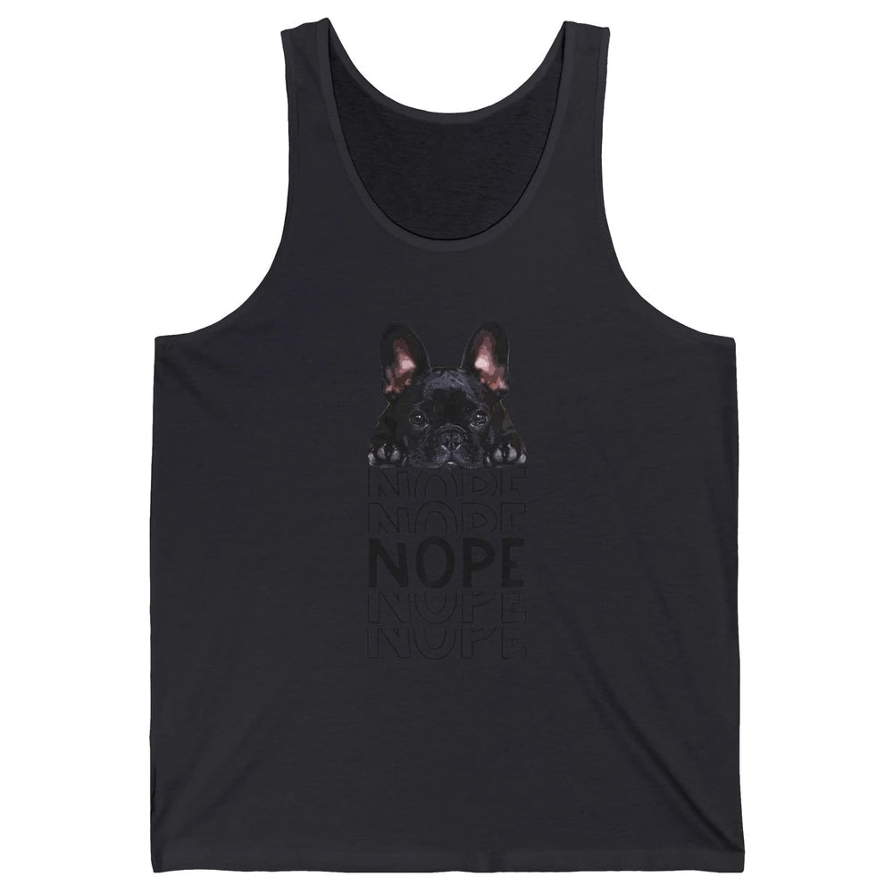 Nope Funny Lazy Black French Bulldog Lying Dog Owner Nap Unisex Jersey Tank