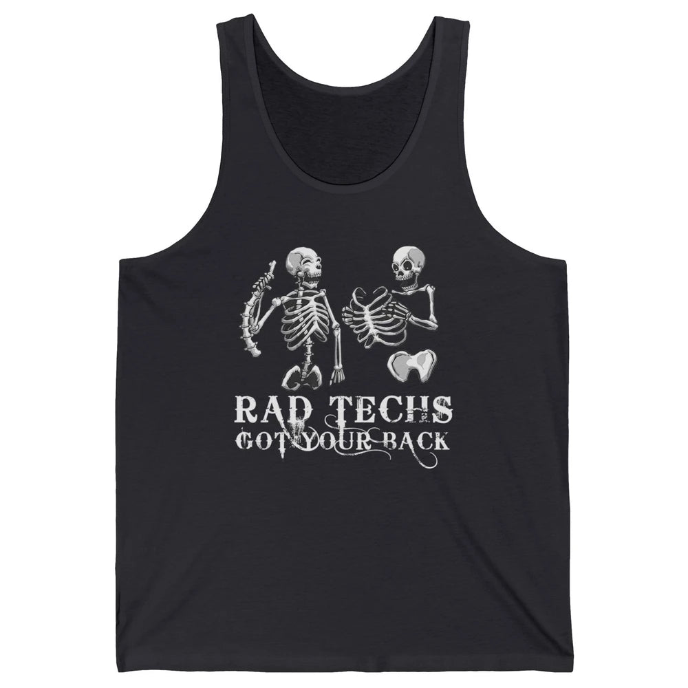 Rad Techs Got Your Back Skeleton Xray Radiology Technician Unisex Jersey Tank
