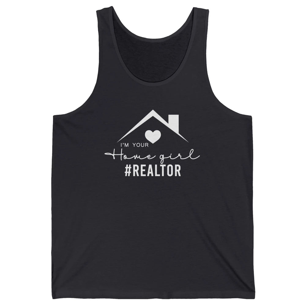 Realtor I'm Your Home Girl Real Estate Housing Investment Unisex Jersey Tank