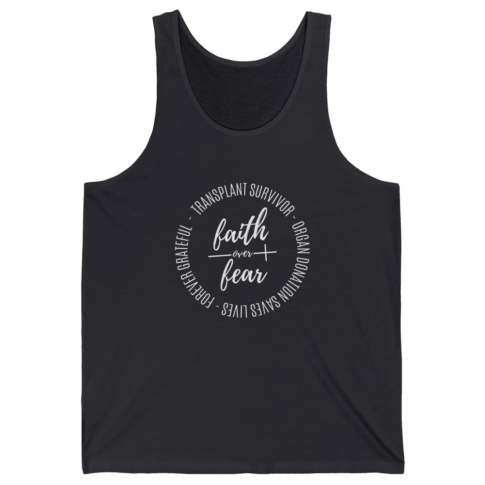 Organ Transplant Survivor Faith Over Fear Christian Lung God Unisex Jersey Tank