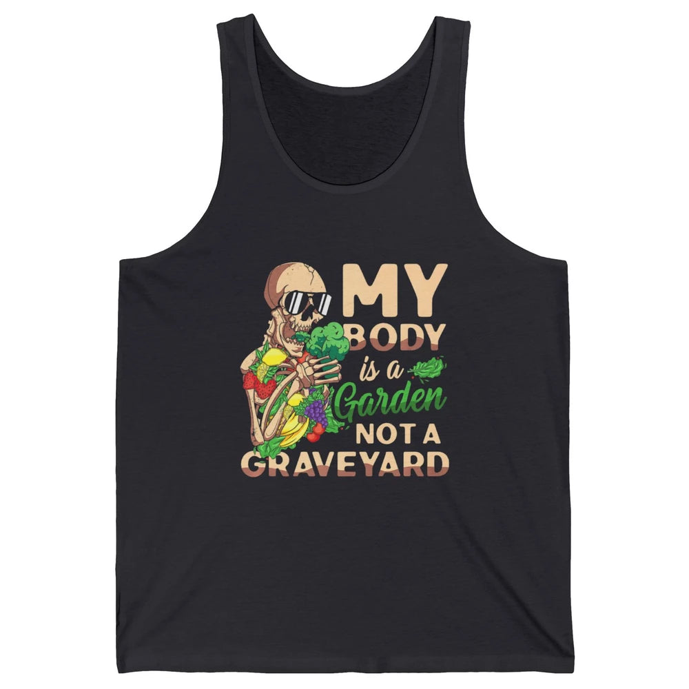 My Body Is Garden Not Graveyard Vegan Vegetarian Veggies Unisex Jersey Tank