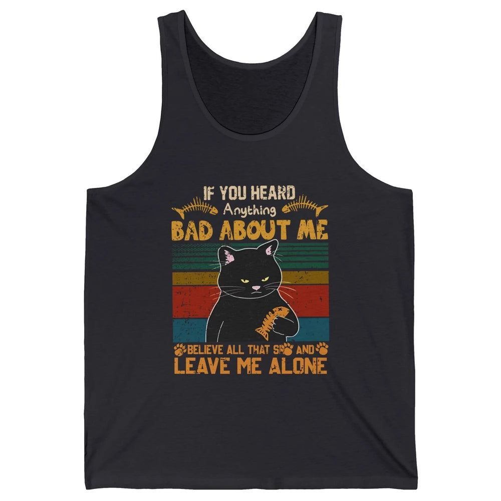 Retro Halloween Black Cat If You Heard Anything Bad About Me Unisex Jersey Tank