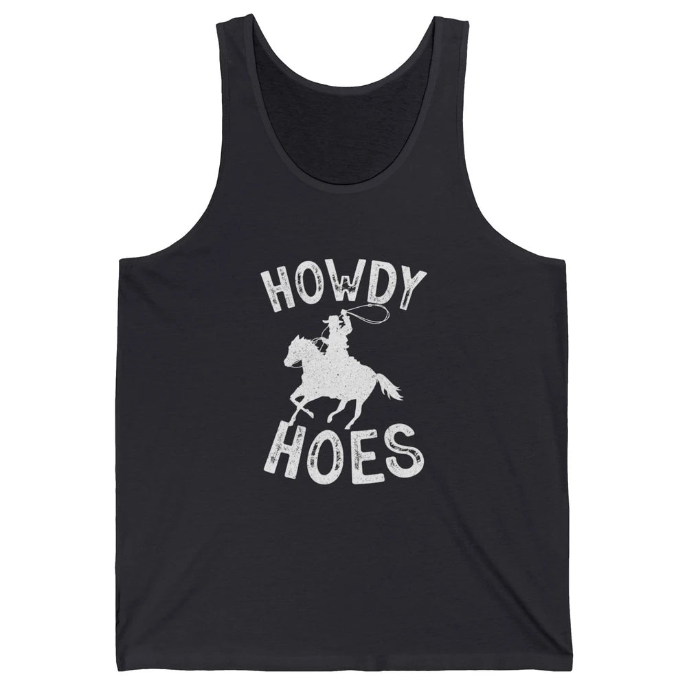 Retro Howdy Hoes Funny Cowboy Riding Horse Vintage Western Unisex Jersey Tank