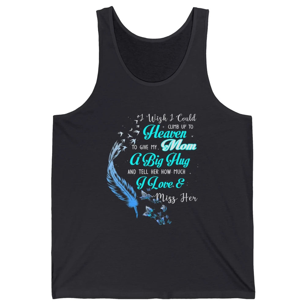 My Mom In Heaven Angel Wings Mother Memories Forever Love Unisex Jersey Tank
