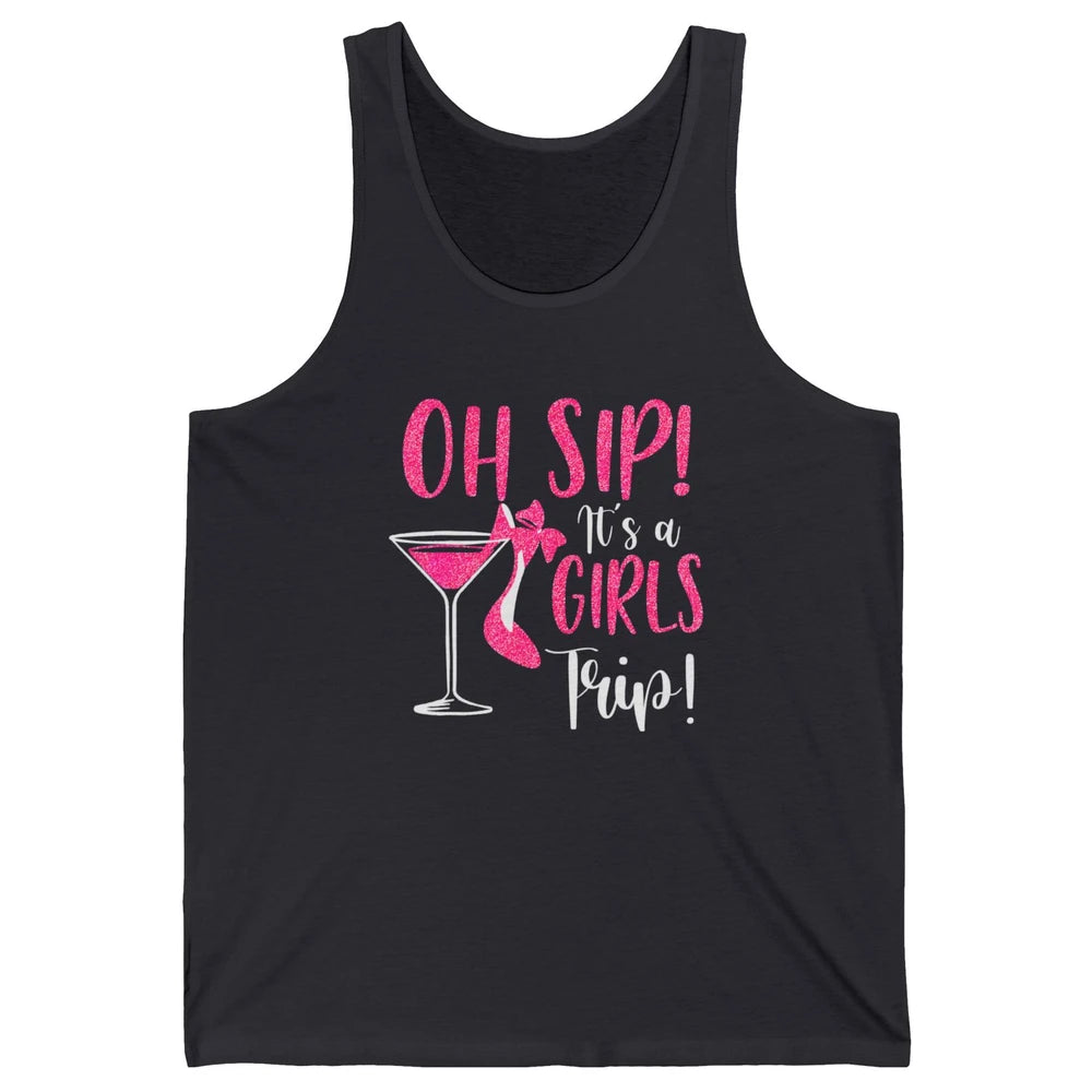 Oh Sip It Girls Trip Wine Party Travel High Heel Traveling Unisex Jersey Tank