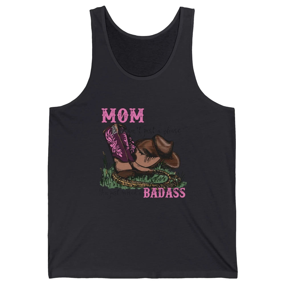 Retro Cowboy Boots It Wasn't Just A Phase Cowboy Mom Gift Unisex Jersey Tank