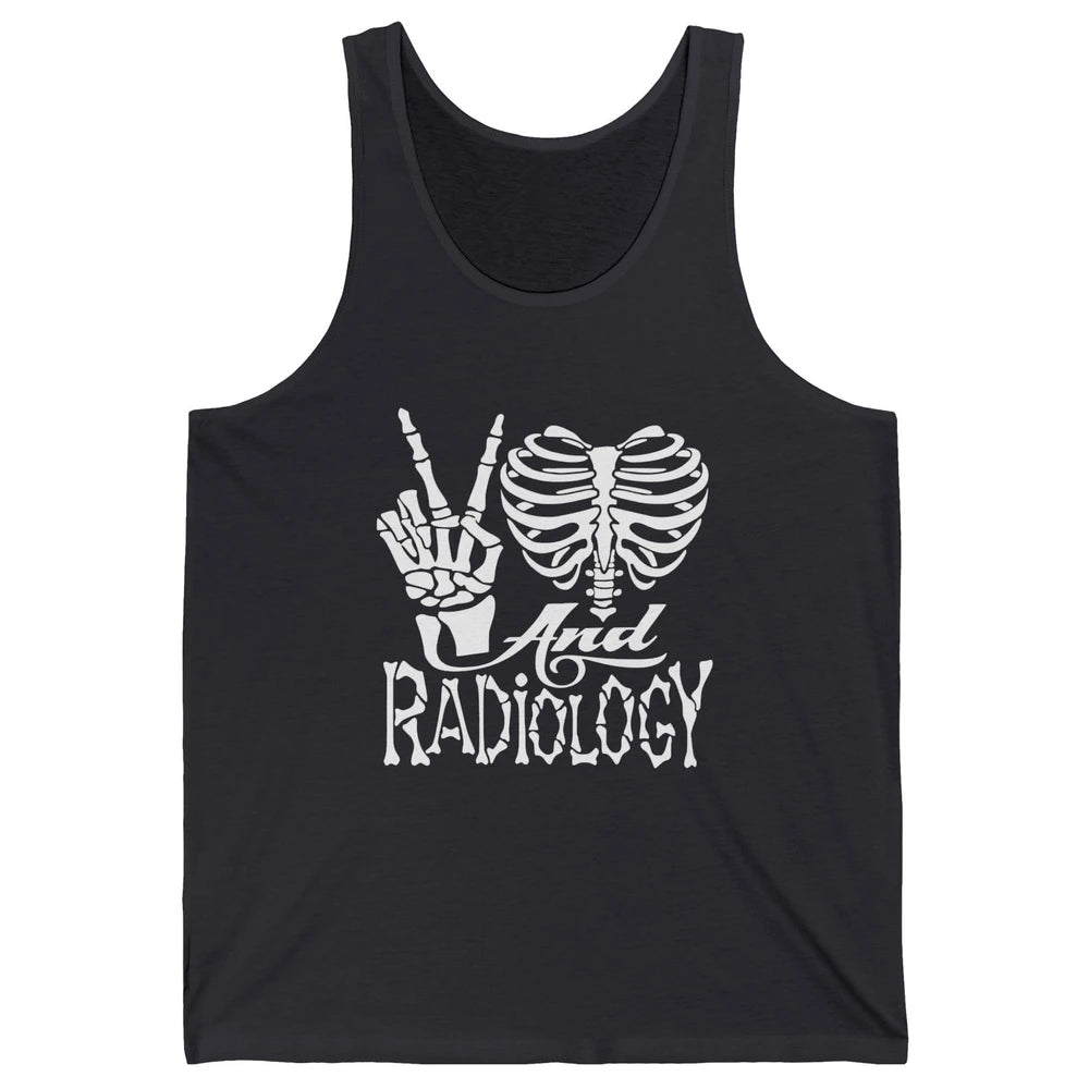 Peace Love X-Ray Radiology Tech Radiologist X-Ray Tech Life Unisex Jersey Tank